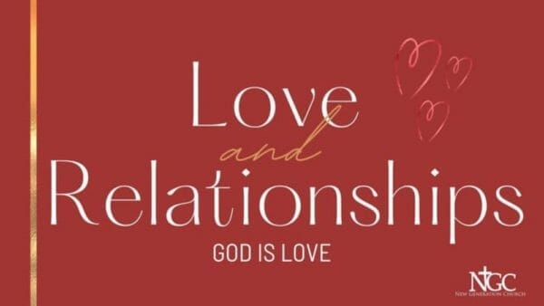 Love and Relationships: God is Love Image